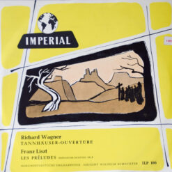 Richard Wagner, Franz Liszt, Nordwestdeutsche Philharmonie, Dirigent: Wilhelm Schüchter - Tannhäuser-Ouvertüre / Les Préludes