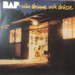 BAP - 1982 - Vun Drinne Noh Drusse