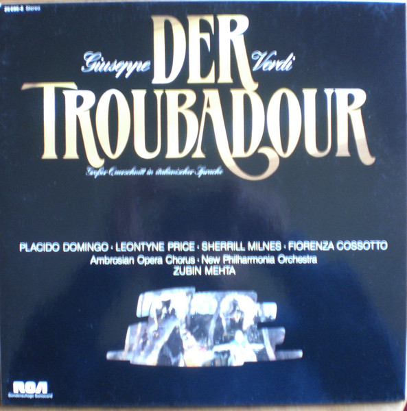 ALP19697C_1762607116 Giuseppe Verdi, Placido Domingo• Leontyne Price• Sherrill Milnes• Fiorenza Cossotto• The Ambrosian Opera Chorus• New Philharmonia Orchestra• Zubin Mehta – Der Troubadour – Großer Querschnitt In Italienischer Sprache