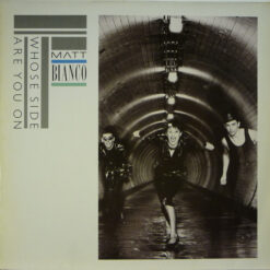Matt Bianco - 1984 - Whose Side Are You On