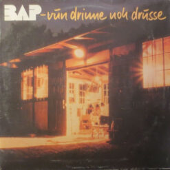 BAP - 1982 - Vun Drinne Noh Drusse