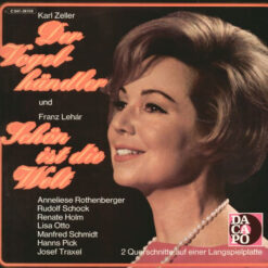 Carl Zeller/ Franz Lehár - Der Vogelhändler / Schön Ist Die Welt