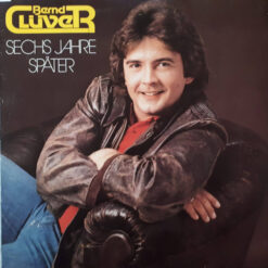 Bernd Clüver - 1981 - Sechs Jahre Später