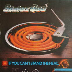 Status Quo - 1978 - If You Can't Stand The Heat