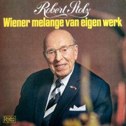 Robert Stolz - Wiener Melange Van Eigen Werk