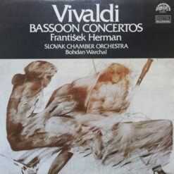 Antonio Vivaldi- František Herman• Slovak Chamber Orchestra• Bohdan Warchal - 1989 - Bassoon Concertos / Koncerty Pro Fagot