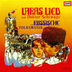 Das Cinema Stage Orchestra, Das Balalaika-Orchester Michailow, Aleksandar Gavanski-Chor - 1968 - Laras Lied Aus "Doktor Schiwago" Und Russische Volksmusik