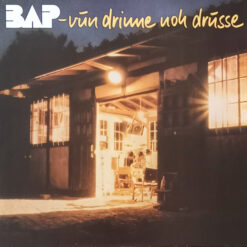 BAP - 1982 - Vun Drinne Noh Drusse