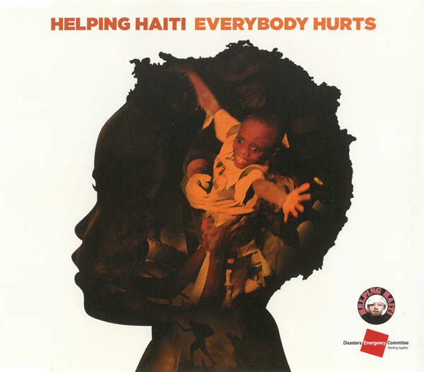 CD00336R_1765545784 Helping Haiti – 2010 – Everybody Hurts