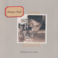 Jimmy Nail - 1999 - Tadpoles In A Jar
