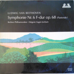 Ludwig van Beethoven- Berliner PhilharmonikerDirigent: Eugen Jochum - 1965 - Symphonie Nr. 6 F-Dur Op. 68 (Pastorale)