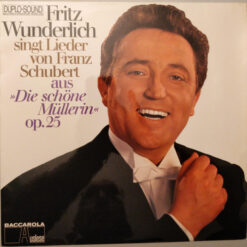 Fritz Wunderlich, Franz Schubert - 1967 - Singt Lieder Von Franz Schubert Aus »Die Schöne Müllerin« Op.25