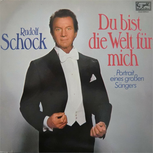 ALP20593C_1767285928 Rudolf Schock – 1980 – Du Bist Die Welt Für Mich (Portrait Eines Großen Sängers)