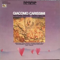 Giacomo Carissimi, Sheila Armstrong· Eva Csapó· Nigel Rogers (2)· Ian Partridge· Kurt Widmer· Matthias Hölle, Vokalensemble Der Schola Cantorum Basiliensis, Linde-Consort - Historia Divitis (Dives Malus)