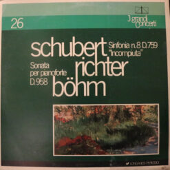 Franz Schubert, Sviatoslav Richter, Karl Böhm - 1982 - Sinfonia N.8 D.759 "Incompiuta". Sonata Per Pianoforte D.958