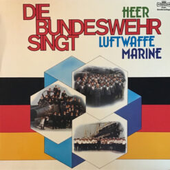 Various - 1976 - Die Bundeswehr Singt Heer, Luftwaffe, Marine