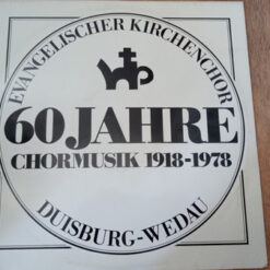 Evangelischer Kirchenchor Duisburg-Wedau - 1978 - 60 Jahre Chormusik 1918-1978