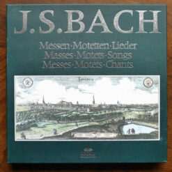 Johann Sebastian Bach - Messen, Motetten, Lieder - Masses, Motets, Songs - Messes, Motets, Chants