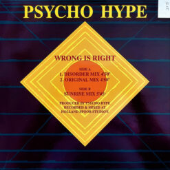 Psycho Hype - 1991 - Wrong Is Right [Maxi]