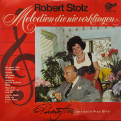 Robert Stolz - 1968 - Melodien Die Nie Verklingen