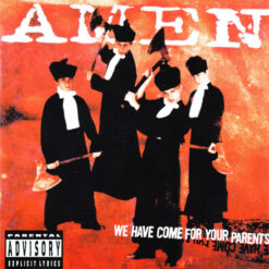 Amen - 2000 - We Have Come For Your Parents