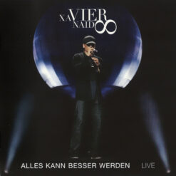 Xavier Naidoo - 2010 - Alles Kann Besser Werden Live