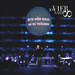 Xavier Naidoo - 2010 - Bitte Hör Nicht Auf Zu Träumen / Wild Vor Wut