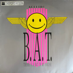 B.A.T. - 1989 - (There's A) Bat In My House [Maxi]