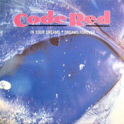 Code Red - 1991 - In Your Dreams [Maxi]