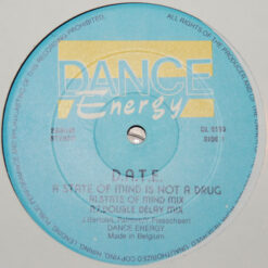 D.A.T.E. - 1991 - A State Of Mind Is Not A Drug [Maxi]