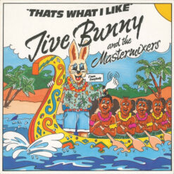 Jive Bunny And The Mastermixers - 1989 - That's What I Like [Maxi]