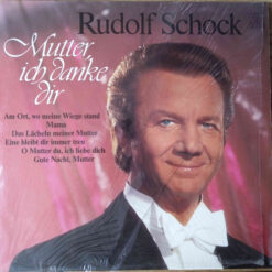 Rudolf Schock - 1981 - Mutter Ich Danke Dir