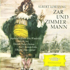 Albert Lortzing - Zar Und Zimmermann
