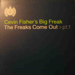Cevin Fisher's Big Freak - 1998 - The Freaks Come Out (Part 1) [Maxi]