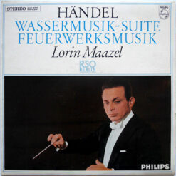 Georg Friedrich Händel- Radio-Symphonie-Orchester Berlin, Lorin Maazel - 1966 - Feuerwerksmusik / Wassermusik-Suite