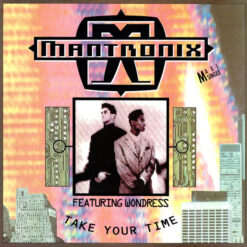 MantronixFeaturing Wondress Hutchinson - 1990 - Take Your Time [Maxi]