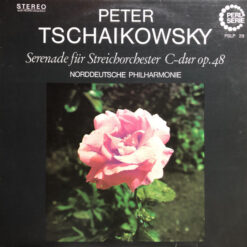 Pyotr Ilyich Tchaikovsky, Norddeutsche Philharmonie - 1968 - Serenade Für Streichorchester C-dur Op. 48