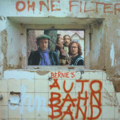 Bernies Autobahn Band - 1980 - Ohne Filter