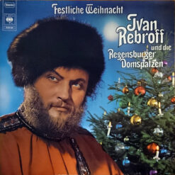 Ivan RebroffUnd Die Regensburger Domspatzen - 1970 - Festliche Weihnacht