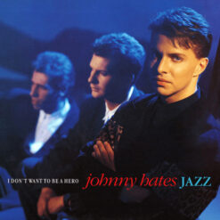 Johnny Hates Jazz - 1987 - I Don't Want To Be A Hero [Maxi]