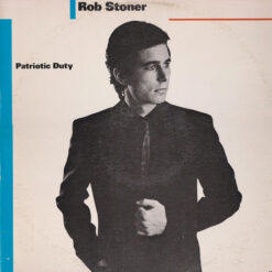 Rob Stoner - 1980 - Patriotic Duty