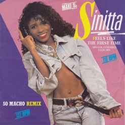 Sinitta - 1986 - Feels Like The First Time / So Macho (Remix) [Maxi]
