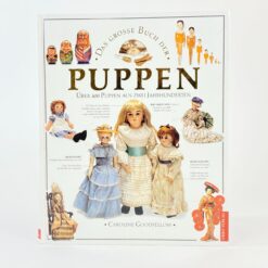 Caroline Goodfellow knyga vokiečių kalba "Das grosse Buch der Puppen: Über 400 Puppen aus zwei Jahrhunderten" 2x23,5x29 cm