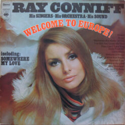 Ray Conniff & His Orchestra & Singers - 1969 - Welcome To Europe!