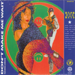 Bomb The Bass - 1988 - Don't Make Me Wait / Megablast [Maxi]