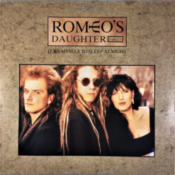 Romeo's Daughter - 1989 - I Cry Myself To Sleep At Night [Maxi]
