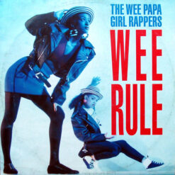 Wee Papa Girl Rappers - 1988 - Wee Rule [Maxi]