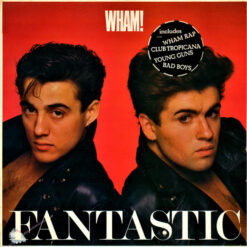 Wham! - 1983 - Fantastic