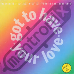 MantronixFeaturing Wondress Hutchinson - 1989 - Got To Have Your Love [Maxi]