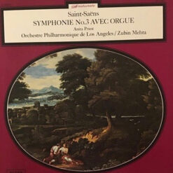 Camille Saint-Saëns- Anita Priest- Los Angeles Philharmonic Orchestra- Zubin Mehta - 1970 - Symphonie N°3 Avec Orgue